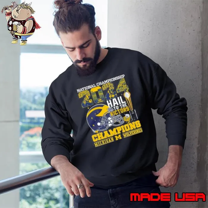 Michigan Wolverines Helmet Football 2024 National Championship Hail To The Victors Champions Shirt