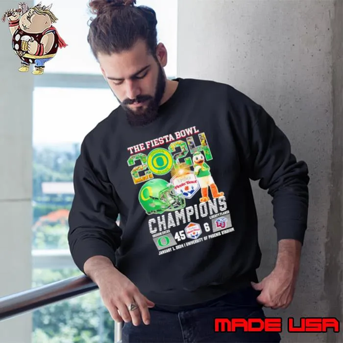 Oregon Ducks Football 2024 The Fiesta Bowl Champions Victory 45 6 Shirt Sweatshirt