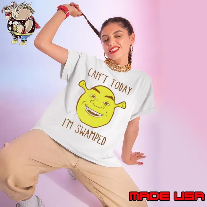 Shrek face can’t today i’m swamped s Ladies tee