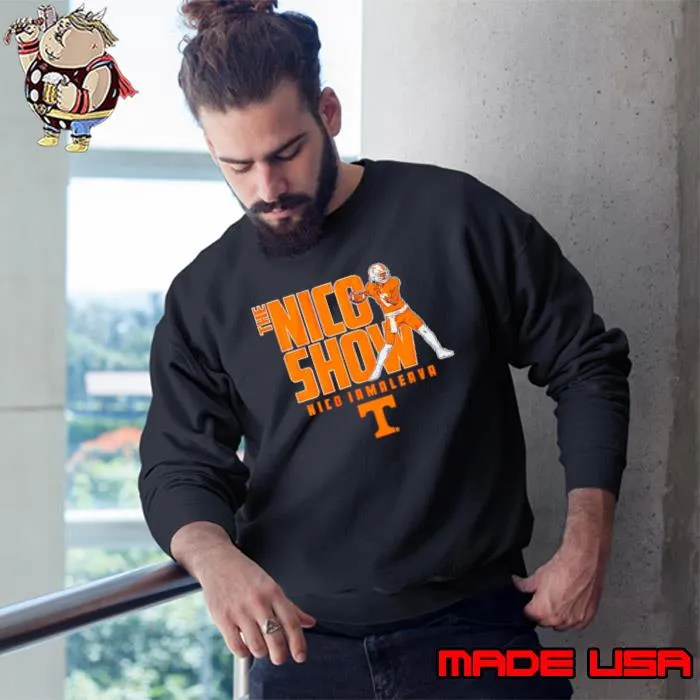 Tennessee Football The Nico Iamaleava Show Shirt Sweatshirt