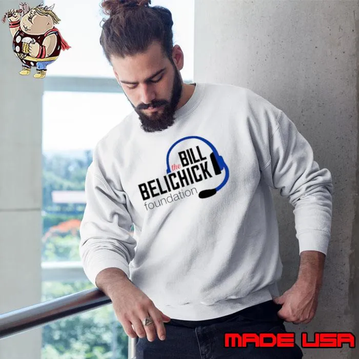 The bill belichick foundation s Sweatshirt