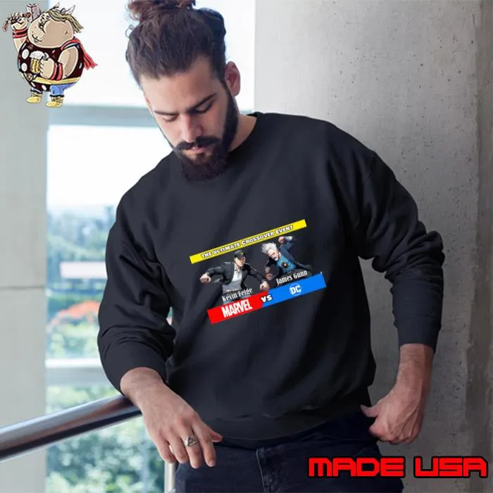 The Ultimate Crossover Event Kevin Feige James Gunn Marvel vs DC T-Shirt Sweatshirt