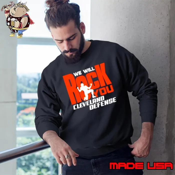 We will rock you Cleveland defense football shirt