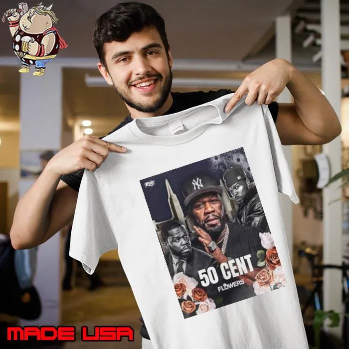 50 Cent Flowers As One Of The Most Influential Figures In Hip Hop Shirt Unisex