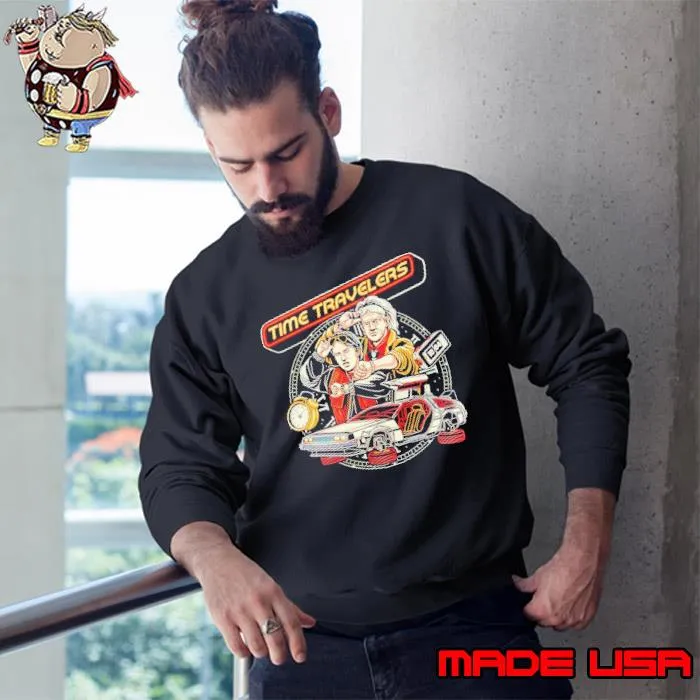 Best time Travelers Shỉt Sweatshirt