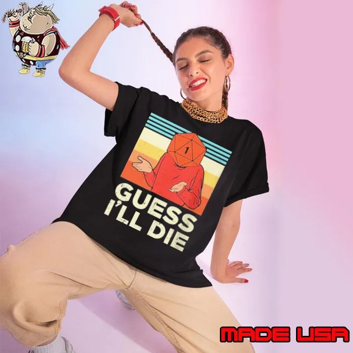 Dungeons And Dragons Guess I'll Die Retro s Ladies tee