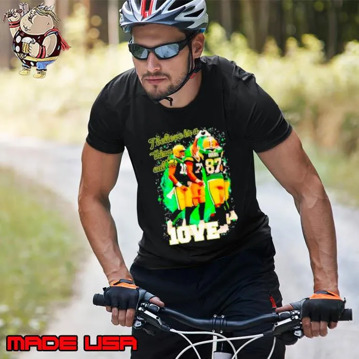 I believe in a thing called Jordan Love shirt