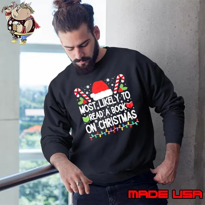 Most Likely To Read A Book On Christmas Matching Family Shirt Sweatshirt