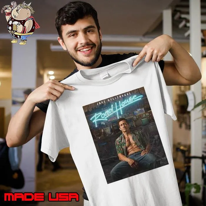 New Movie Road House Jake Gyllenhaal Releasing March 21 Shirt Unisex