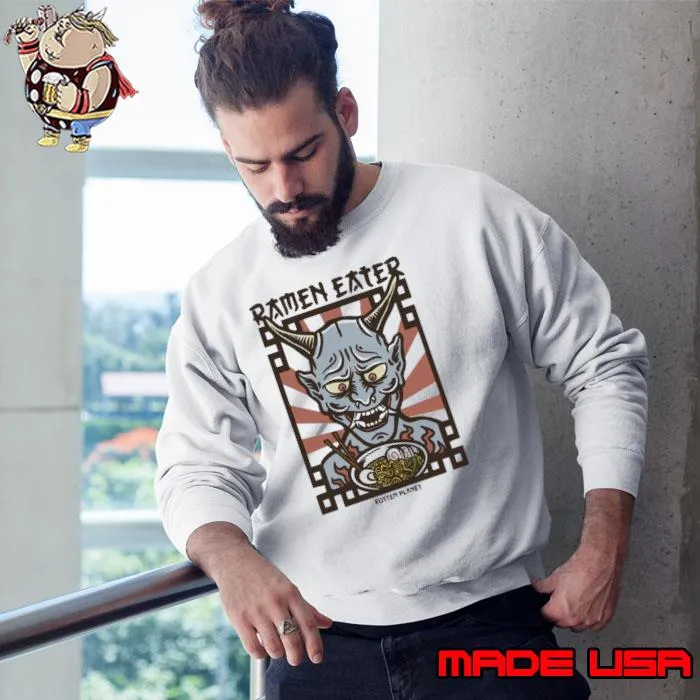 Ramen Eater Ramen Shirt Sweatshirt