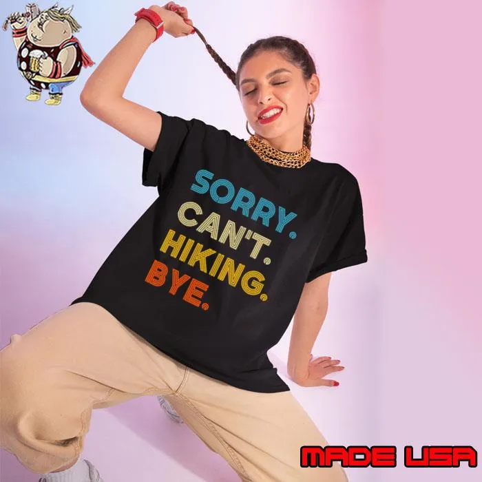 Sorry Can't Hiking Bye Retro Hiking T-Shirt Ladies tee