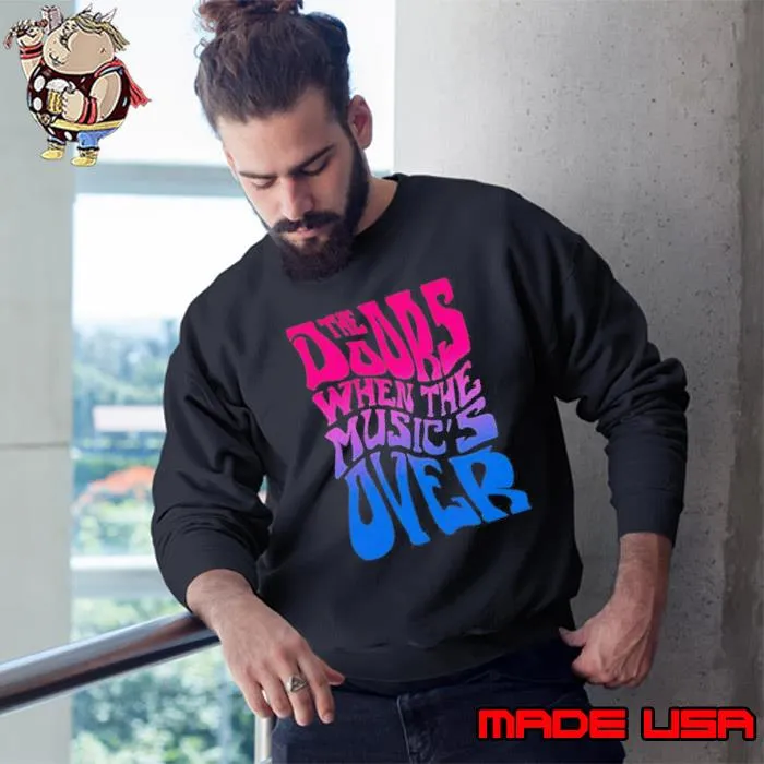 The Doors New When The Music’s Over Shirts