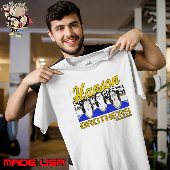 The Hanson brothers like it rough shirt