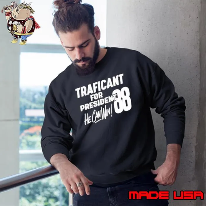 Traficant for president ’88 he can win s Sweatshirt