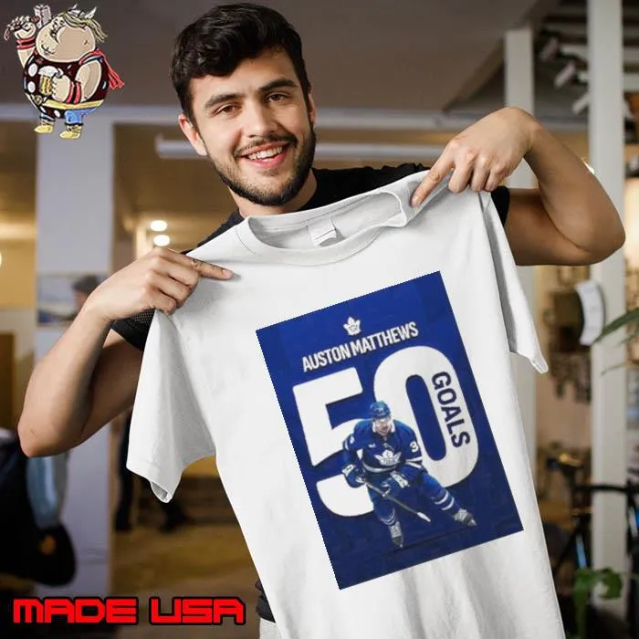 v50 Goals For Auston Matthews Number 34 Player In NHL History Hit 50 Goals In Season Shirt Unisex