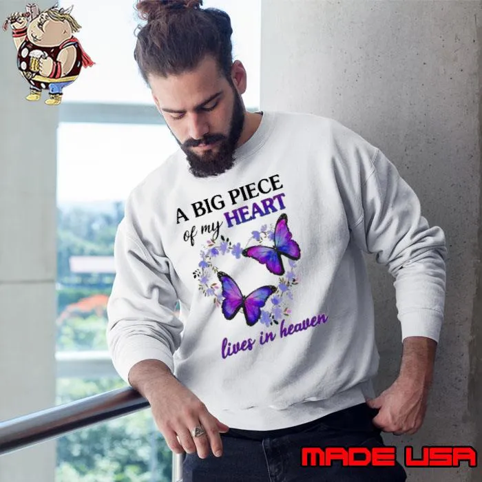 A Big Piece Of My Heart Lives In Heaven Butterfly s Sweatshirt