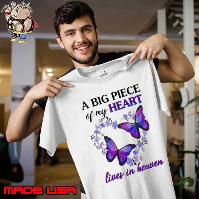 A Big Piece Of My Heart Lives In Heaven Butterfly s Unisex