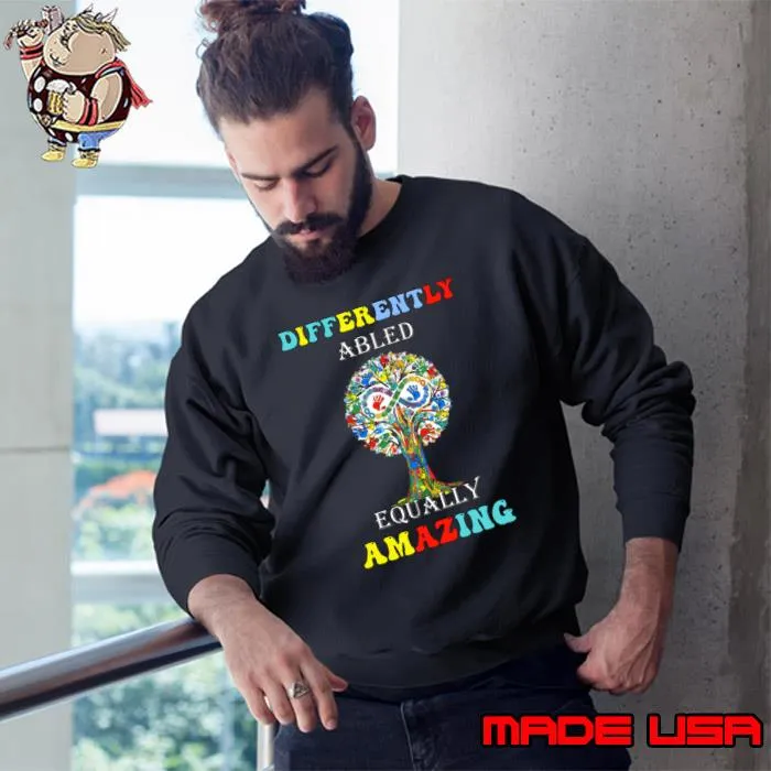 Autism Support & Awareness Differently Abled Equally Amazing Tree T-Shirt Sweatshirt