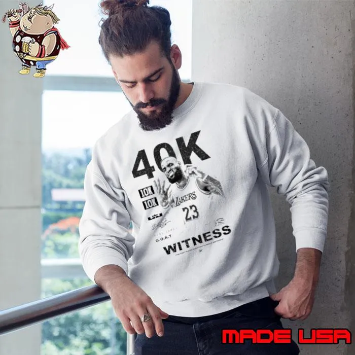 Awesome 40K 10K 10K ZAKERS 23 2328 KING JARES G.O.A.T WITNESS s Sweatshirt