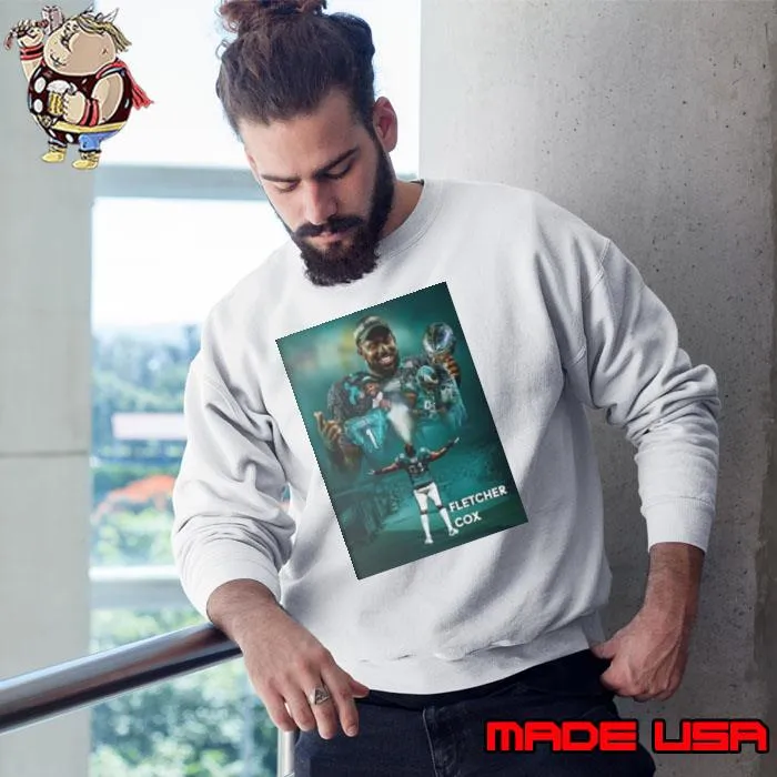 Awesome eagles DT Fletcher Cox Announces His Retirement From NFL After 12 Seasons Poster s Sweatshirt