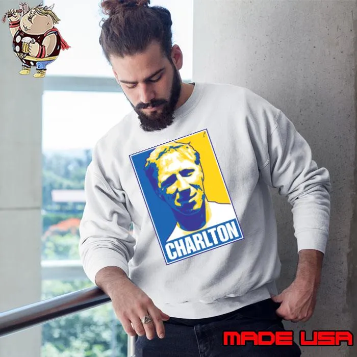 Charlton English-Irish professional footballer and manager who played as a centre-back T-Shirt Sweatshirt