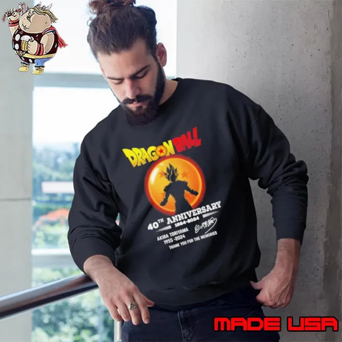 Dragon Ball 40th Anniversary 1984 2024 Akira Toriyama 1955 2024 Thank You For The Memories s Sweatshirt