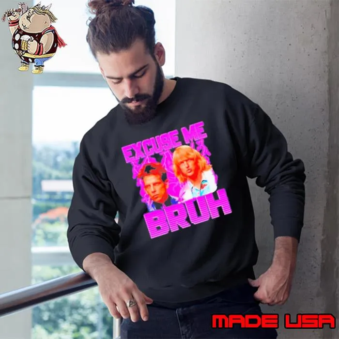 Hansel Mcdonald X Derek Zoolander Excuse Me Bruh Shirt Sweatshirt