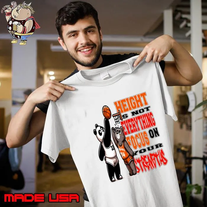 Height Is Not Everything Focus On Your Strengths Panda Bear Basketball T-Shirt Unisex