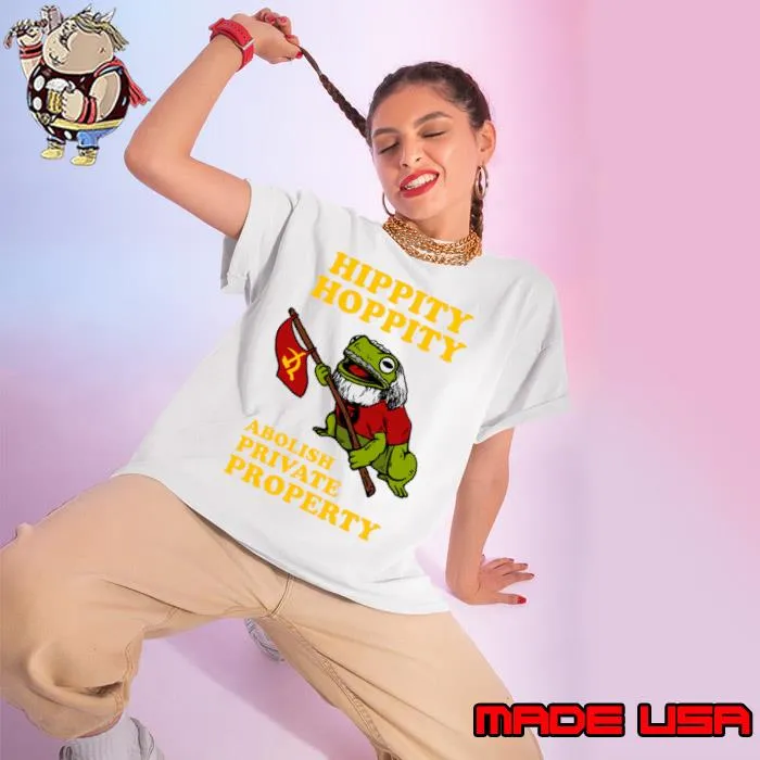 Hippity Hoppity Abolish Private Property Shirt