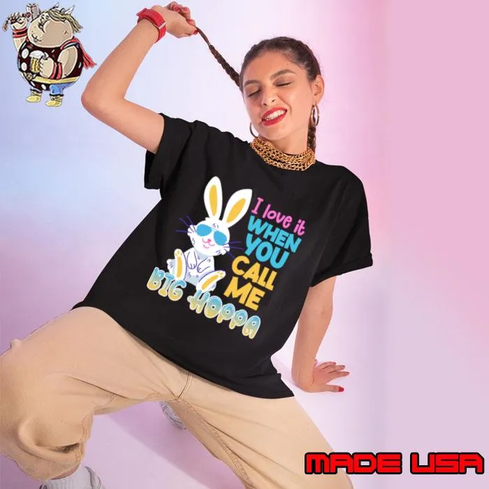 I Lover It When You Call Me Big Hoppa Rabbit Sunglasses Easter Day T-Shirt Ladies tee