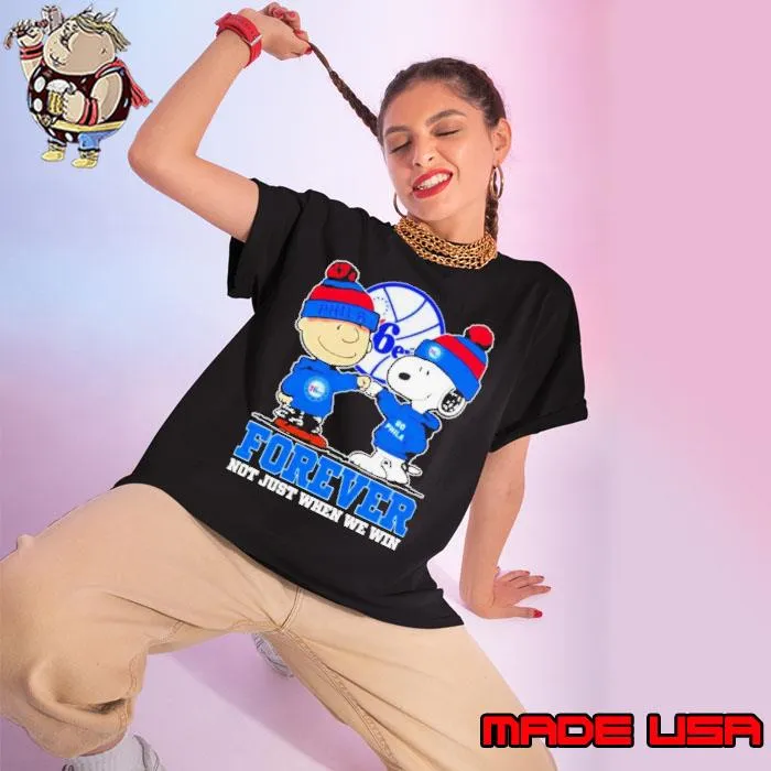 Philadelphia 76ers NBA Snoopy And Charlie Brown Forever Not Just When We Win 2024 Shirt Ladies tee
