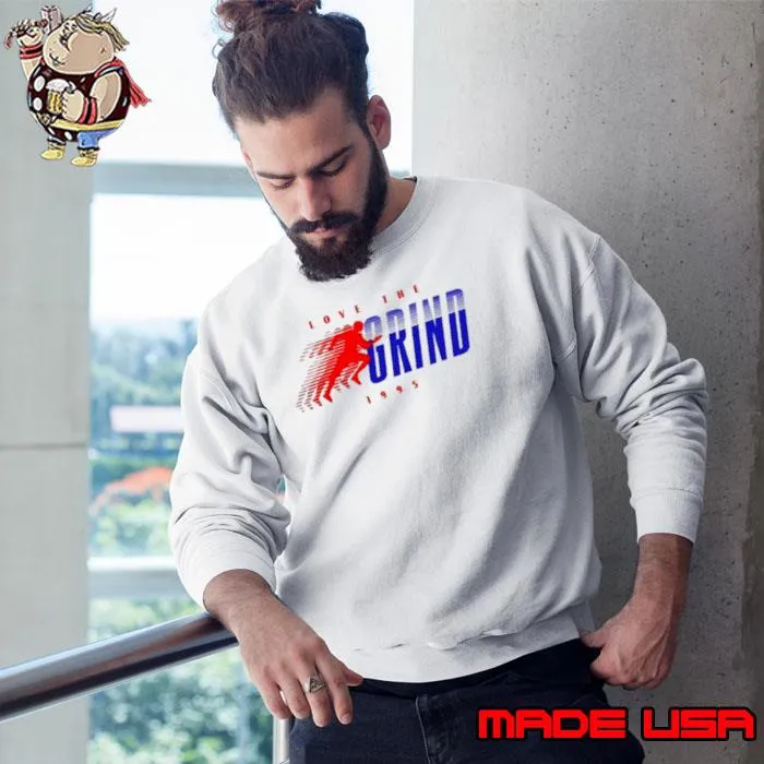 Phily Bowden Merch Love The Grind 1995 s Sweatshirt