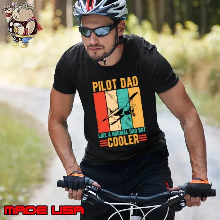 Pilot Dad Like Normal Dad But Cooler Retro Airplane Pilot T-Shirt Unisex