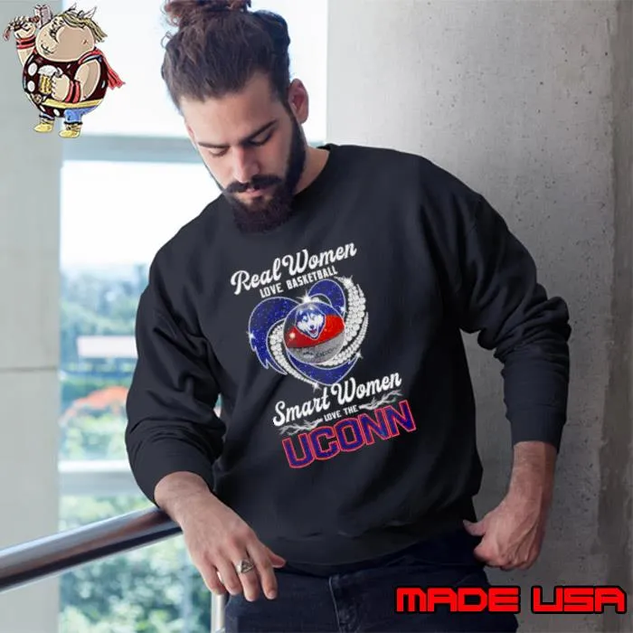 Real women love basketball smart women love the Uconn Huskies heart s Sweatshirt