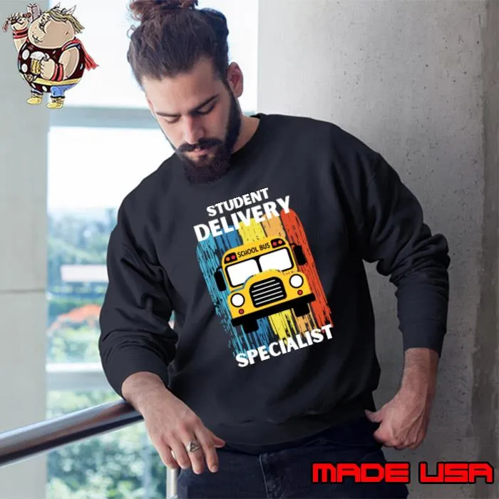 Retro Student Delivery Specialist Bus Driver T-Shirt Sweatshirt