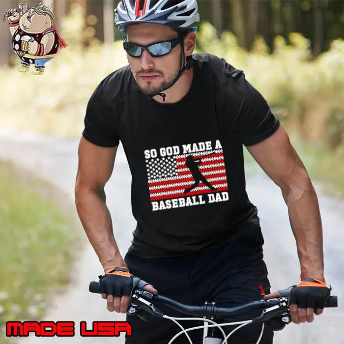 So God Made a Baseball Dad Us Flag T-Shirt