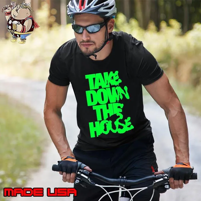 Take Down The House Shirt Unisex