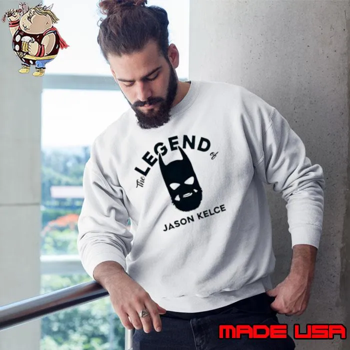 The Legend of Jason Kelce Batman mask s Sweatshirt