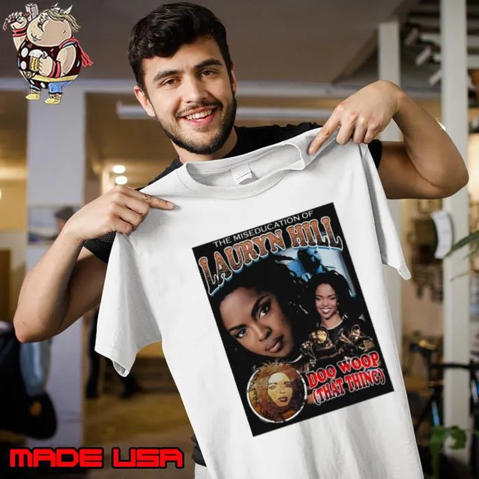 The Miseducation Of Musical Legacy of Lauryn Hill Doo Woop T-Shirt Unisex
