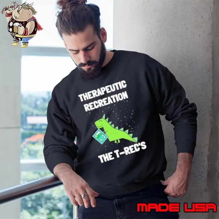 TrecS Recreational Therapy Therapist Rt Month s Sweatshirt