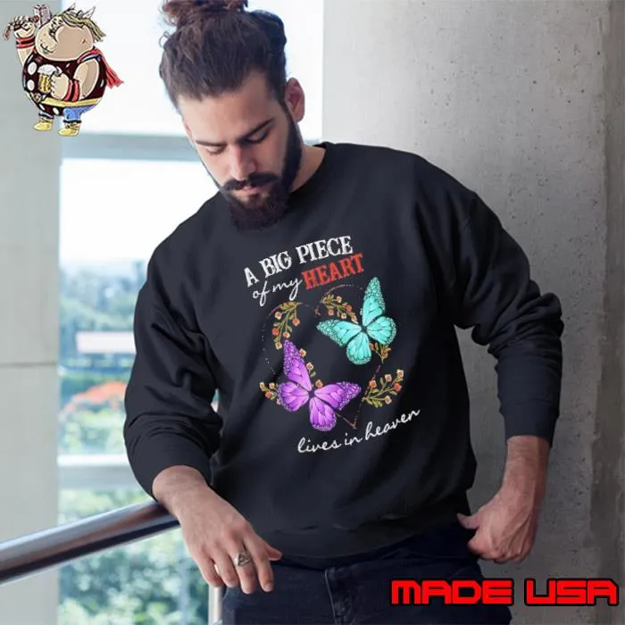 A Big Piece Of My Heart Lives In Heaven Butterffy s Sweatshirt