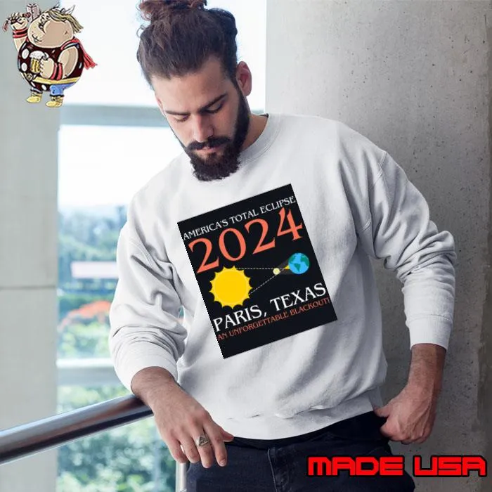 America's total eclipse 2024 Paris texas an unforgettable blackout T-Shirt Sweatshirt