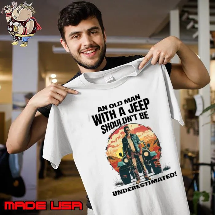 An old man with a jeep shouldn't be underestimated! T-Shirt