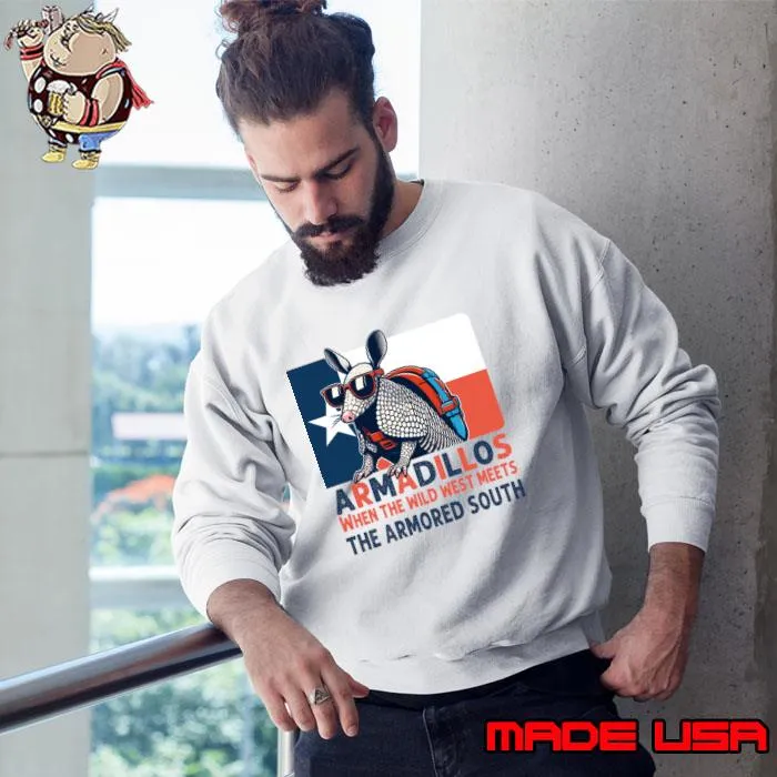 Armadillo Texas Armadillo When the Wild West meets the Armored South T-Shirt Sweatshirt