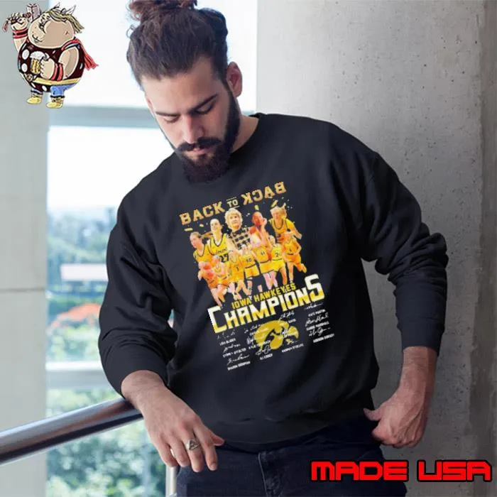 Back To Back Iowa Hawkeyes Champions Signature 2024 Shirt