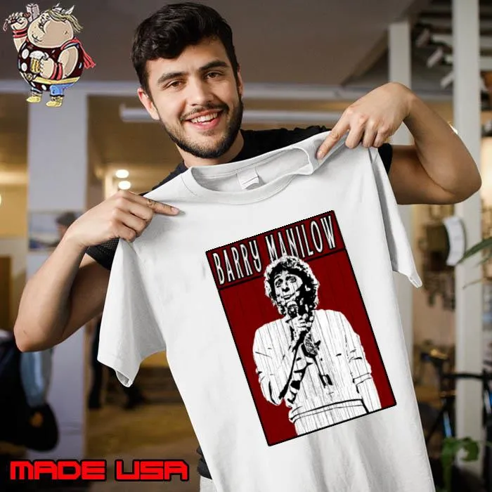 Barry Manilow American singer and songwriter with a career that spans six decades T-Shirt Unisex