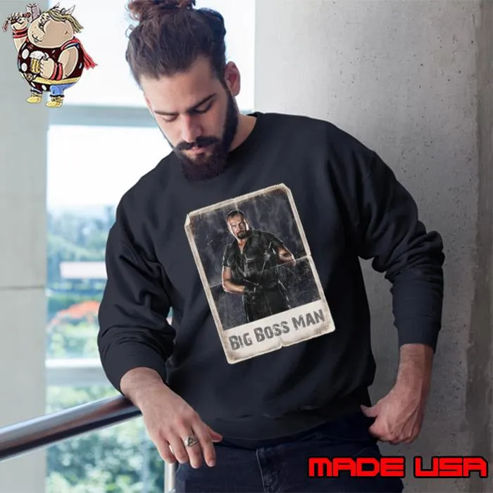 Big Boss Man American professional wrestler T-Shirt Sweatshirt