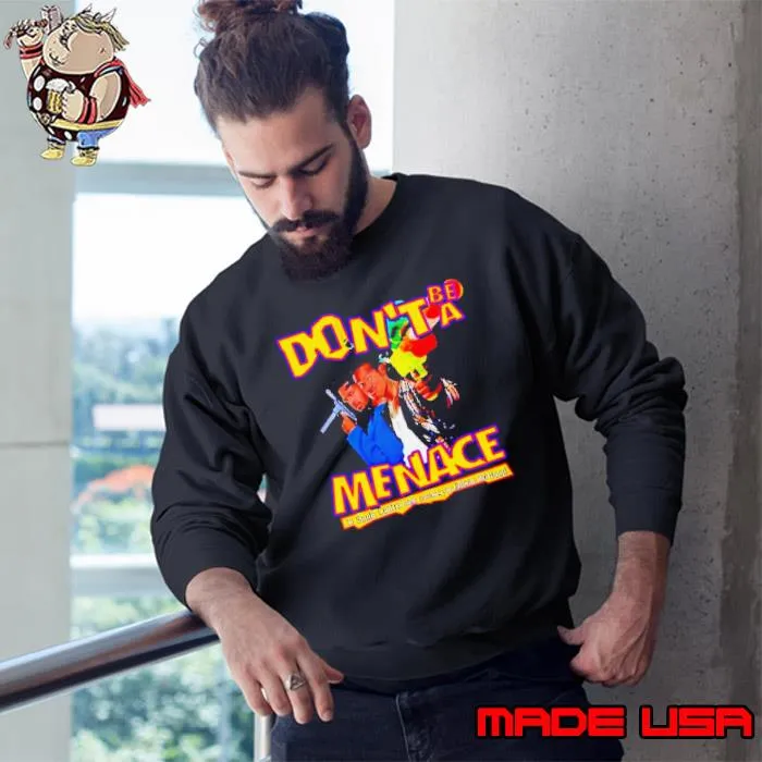 Channing Crowder wearing don’t be a menace s Sweatshirt