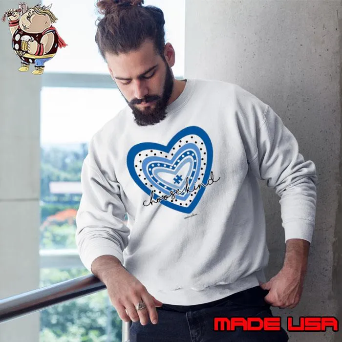 Choose Kind Autism Awareness Heart s Sweatshirt
