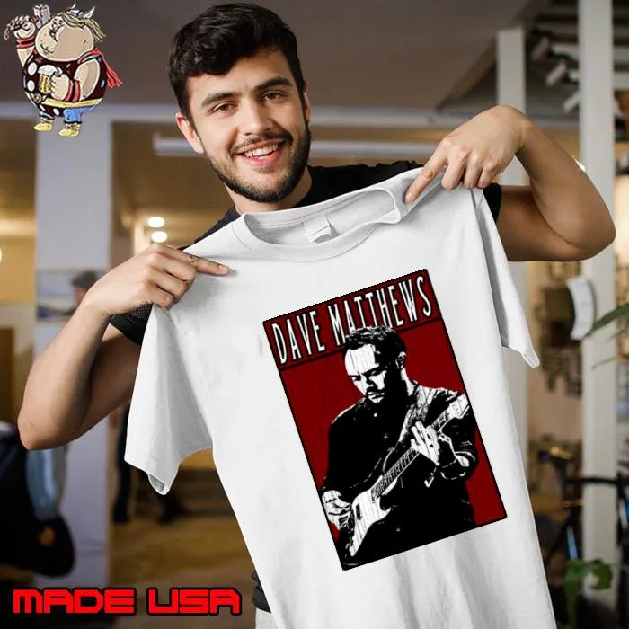 Dave Matthews Band American musician songwriter political activist T-Shirt Unisex
